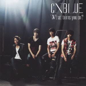 CNBLUE What Turns You On? Limited Edition A 2CD Unopened M- Condition | Japansoundstore