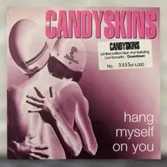 The Candyskins Hang Myself On You 7" Blue Vinyl Record 1997 Limited Ed. UK Indie