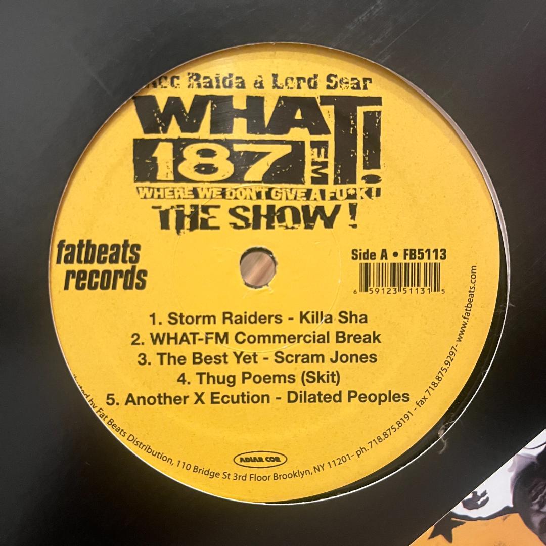 Various - WHAT! 187 FM THE SHOW! Vinyl LP 2004 Fatbeats Hip Hop