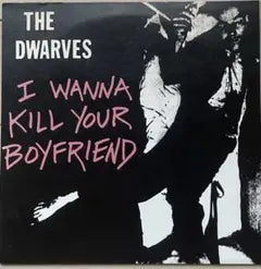 The Dwarves I Wanna Kill Your Boyfriend 7" Pink Vinyl Punk Garage Rock Rare