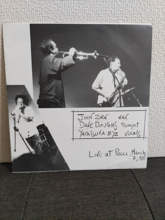 John Zorn Dave Douglas Yamatsuka Eye Live at Pecci March 7 95 Rare Private 7"