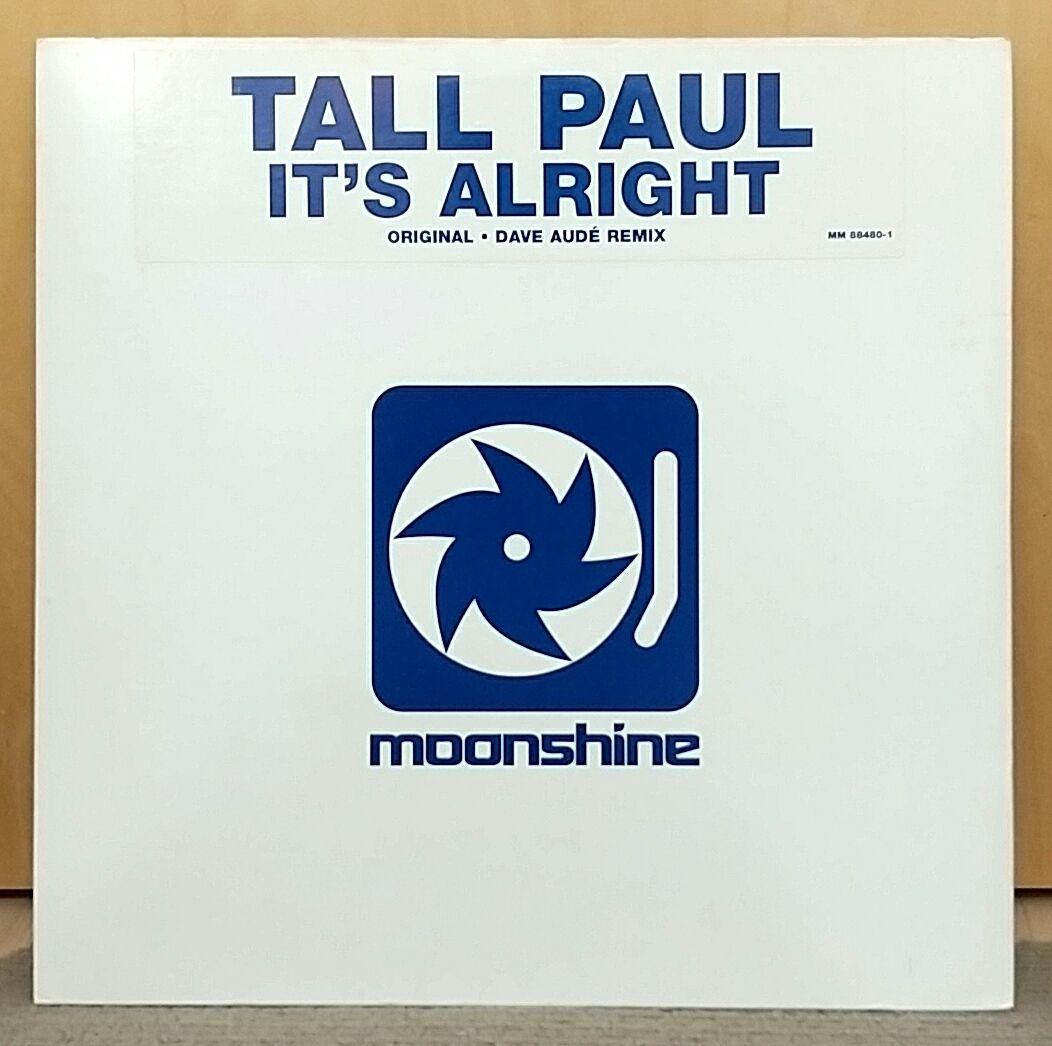 Tall Paul - It's Alright 12" Vinyl (Original / Dave Audé Remix) Moonshine Music