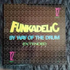 Funkadelic - By Way Of The Drum 12" Single 1989 Funk/Electronic Vinyl US Pressin