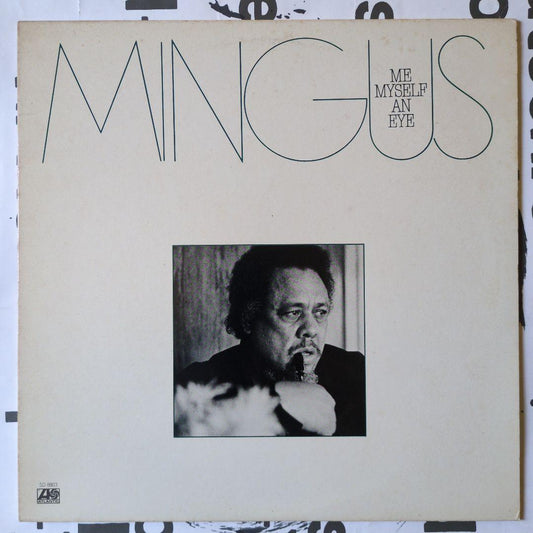 Charles Mingus - Me, Myself An Eye LP 1979 Atlantic Jazz Vinyl Record