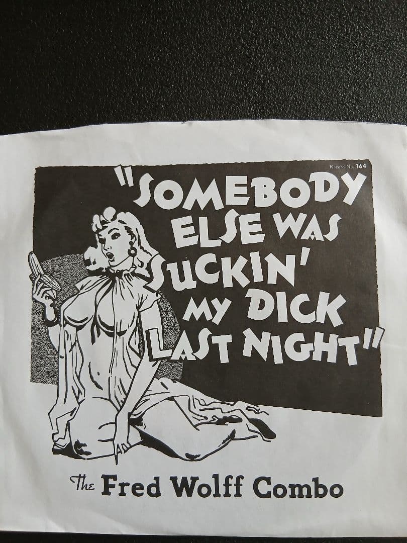 The Fred Wolff Combo 7" Blue Vinyl Somebody Else Was Suckin' My Dick Last Night