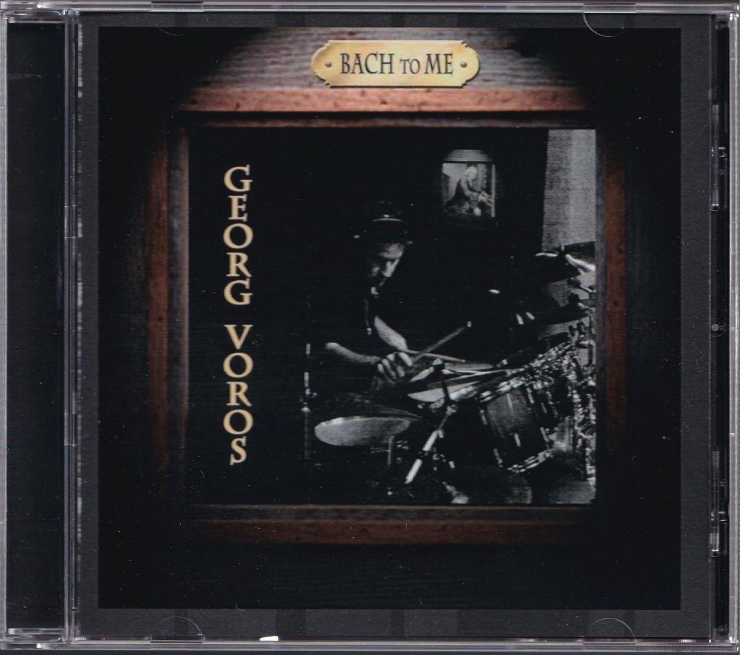 Georg Voros - Bach To Me CD, Rare Independent Release Drummer Solo Project
