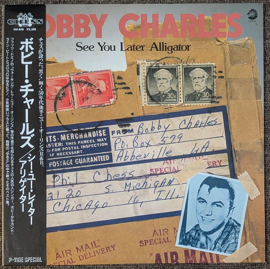 Bobby Charles - See You Later Alligator LP Vinyl Japan P-Vine PLP-840 w/ Obi