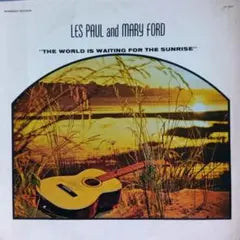 Les Paul and Mary Ford - The World Is Waiting For The Sunrise Vinyl LP Record