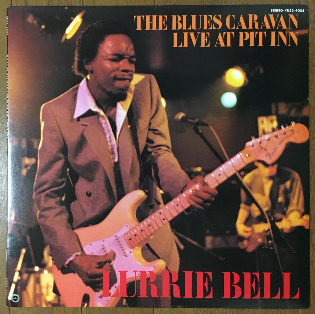 Lurrie Bell - The Blues Caravan Live At Pit Inn LP Japan Blues Guitarist 1982
