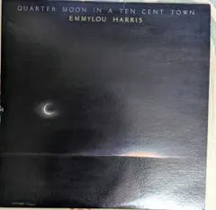 Emmylou Harris - Quarter Moon In A Ten Cent Town - Vinyl LP Japan